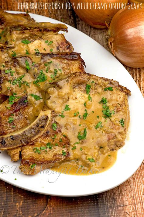 Herb Braised Pork Chops with Creamy Onion Gravy - The Midnight Baker