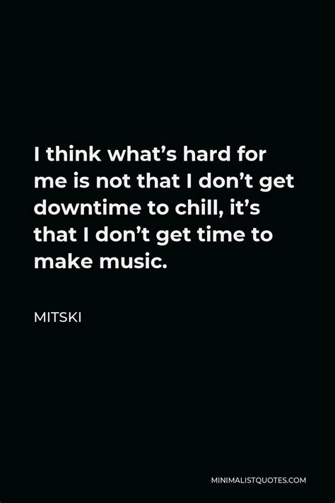 Downtime Quotes | Minimalist Quotes