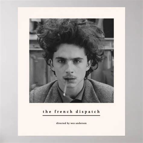 The French Dispatch Wes Anderson Timothee Chalamet Poster | Zazzle