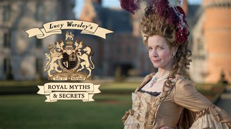 Lucy Worsley's Royal Myths & Secrets