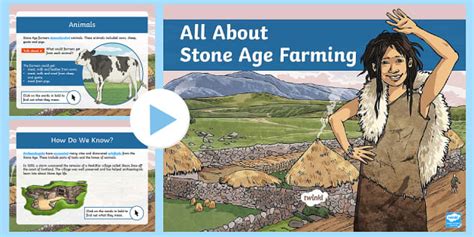 All about Stone Age Farming PowerPoint - History - Resources