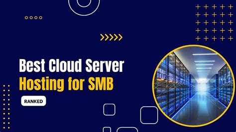 5 Best Cloud Server Hosting for Small Business 2024 - Codeless