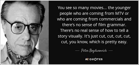 TOP 11 QUOTES BY PETER BOGDANOVICH | A-Z Quotes