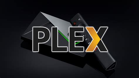 (Update: Bug Patched) If You Use NVIDIA Shield for Plex, Don't Update ...