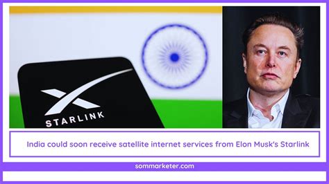 India could soon receive satellite internet services from Elon Musk’s Starlink in 2023 | Elon ...