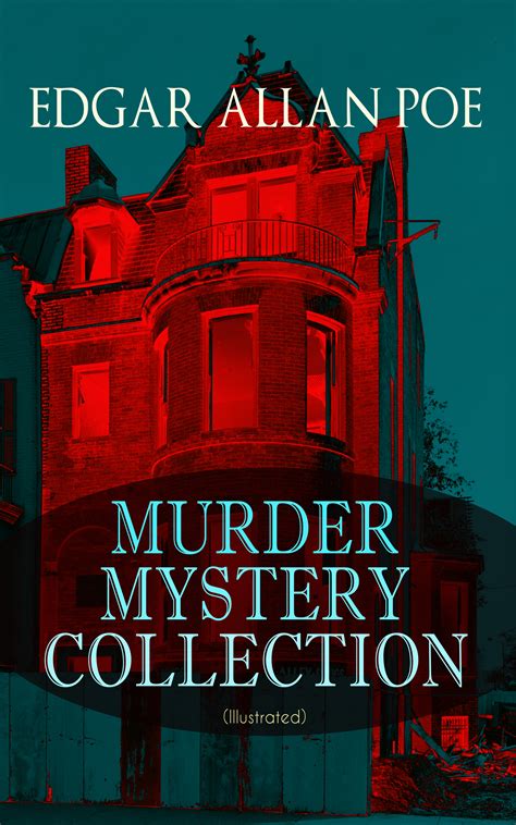 MURDER MYSTERY COLLECTION (Illustrated) (Edgar Allan Poe - e-artnow)