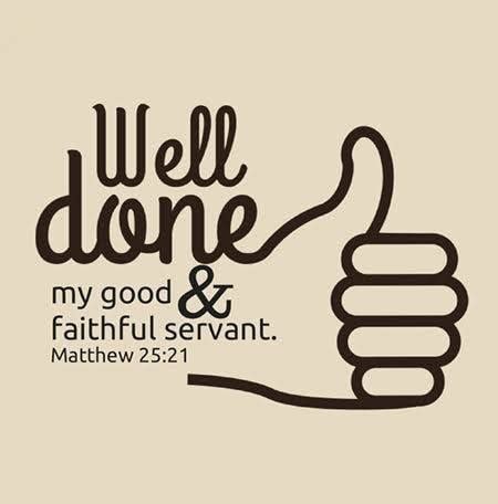 Well done my good and faithful servant | Dr. Walt Larimore