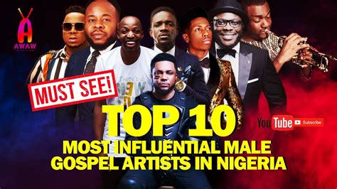 2020 Top 10 "Most Influential" Male Gospel Artists In Nigeria: - YouTube