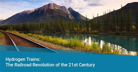 Hydrogen Trains: The Railroad Revolution of the 21st Century