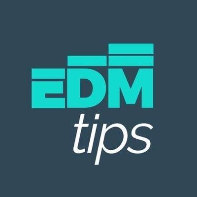 EDM Tips