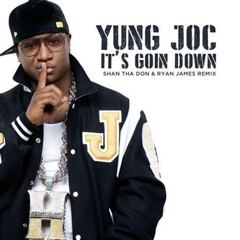 Yung Joc It's Goin Down, Stream Yung Joc It S Goin Down Fresh Bvked X ...