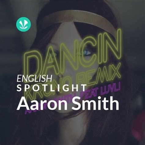 Aaron Smith - Spotlight - Latest Songs Online - JioSaavn