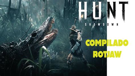 Hunt Showdown - Rotjaw Compilado - YouTube