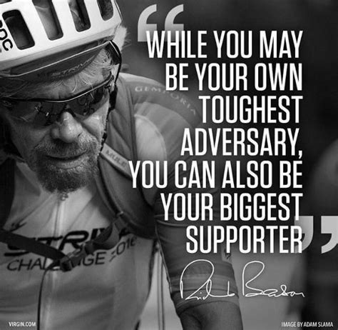 While you may be your own toughest adversary you can also be your biggest supporter ...