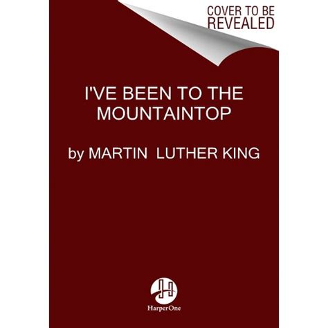 I've Been To The Mountaintop - (essential Speeches Of Dr. Martin Lut ...