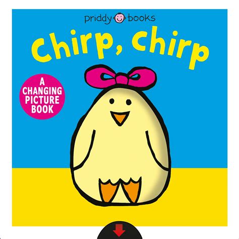 A Changing Picture Book: Chirp, Chirp