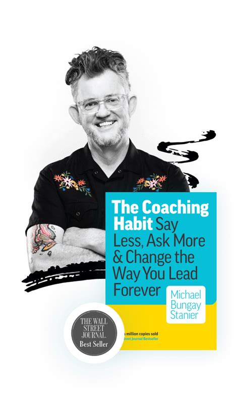 The Coaching Habit by Michael Bungay Stanier