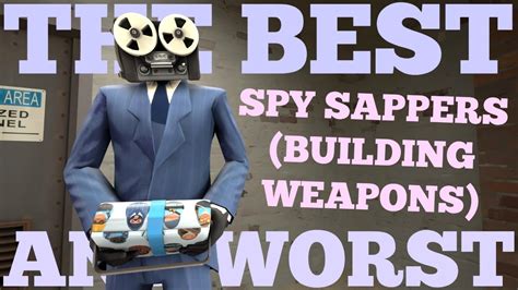 The Best and Worst: TF2 Spy Sappers (Building Weapons) - YouTube