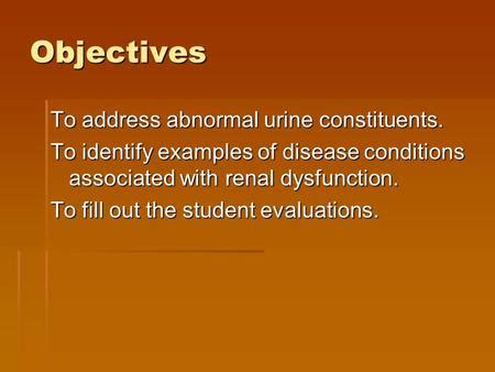 Urinary System Dr. Peterson. Kidney Urinalysis (UA) Other Diagnostic Tests (related to kidney ...