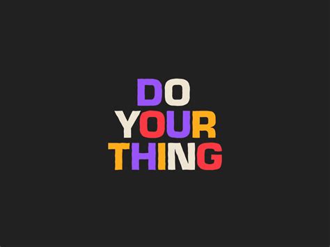 Do Your Thing! by ZAVYWORLD on Dribbble