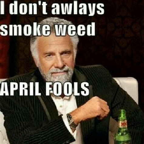 April Fools Day Meme / Some Favorite April Fools Day Pranks | Magic 95.1 / But april fools' day ...