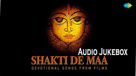 Navratri Special | Shakti De Maa | Hindi Devotional Song | Audio Juke Box - YouTube