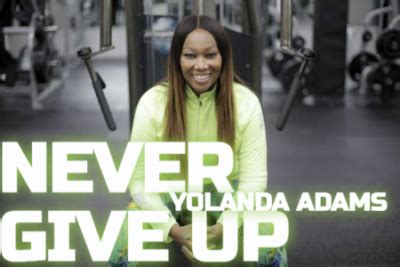 Video+Lyrics: Never Give Up by Yolanda Adams | Hymns & Songs Archive