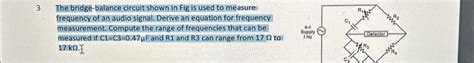 Solved 3 The bridge-balance circuit shown in Fig is used to | Chegg.com
