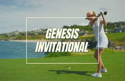 The Genesis Invitational - Professional Golf Tournament