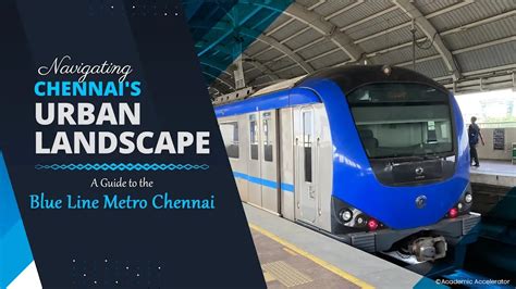 Blue Line Metro Chennai: Stations List, Route Map, Extension, Timings and Fare