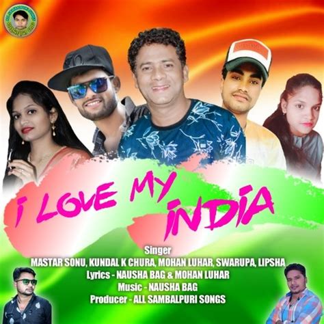 I Love My India Song Download: I Love My India MP3 Odia Song Online Free on Gaana.com