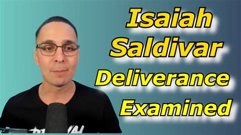 Isaiah Saldivar Deliverance Examined - YouTube