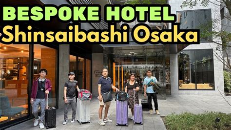 JAPAN VLOG 7: OSAKA Bespoke Hotel Shinsaibashi by Poyee Alvarez - YouTube