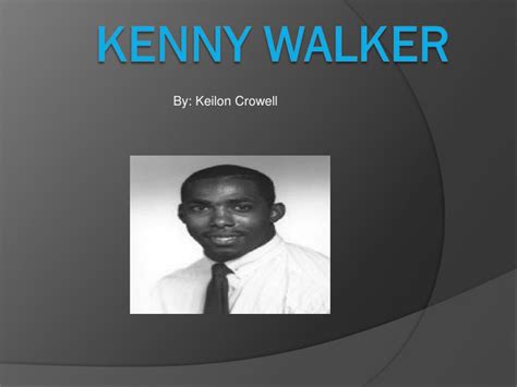 PPT - Kenny Walker PowerPoint Presentation, free download - ID:2818417