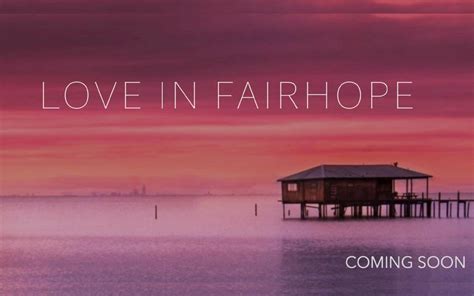 Love In Fairhope Being Filmed