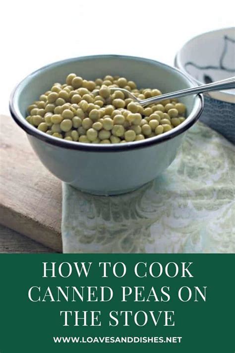 HOW TO COOK CANNED PEAS ON THE STOVE • Loaves and Dishes