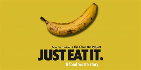 4 Fantastic Food Waste Quotes from the 'Just Eat It' Film