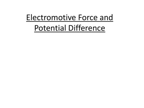 Electromotive Force and Potential Difference