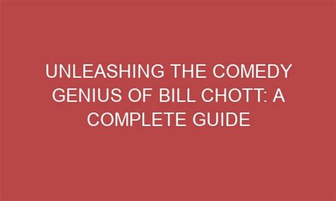 Unleashing the Comedy Genius of Bill Chott: A Complete Guide - Vectortales