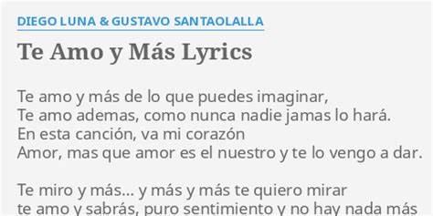 "TE AMO Y MÁS" LYRICS by DIEGO LUNA & GUSTAVO SANTAOLALLA: Te amo y más...