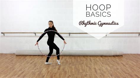 How to: Basics with the hoop | Rhythmic Gymnastics - YouTube