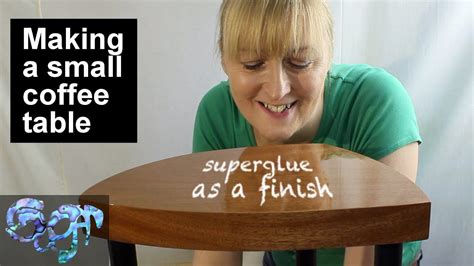 Making a small coffee table - using superglue (CA glue) as a finish | Small coffee table, Coffee ...