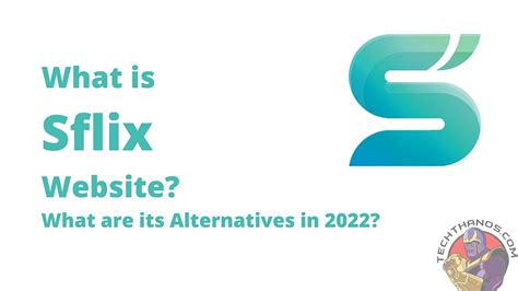 What is Sflix Website? What are its Alternatives in 2022? - Tech Thanos