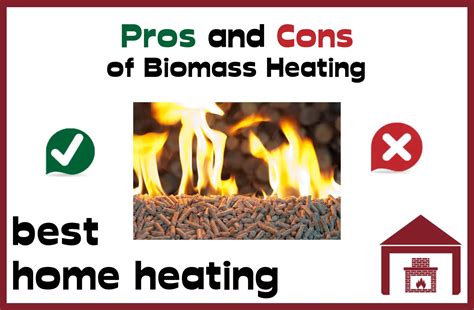 Pros and Cons of Biomass Heating - besthomeheating.com