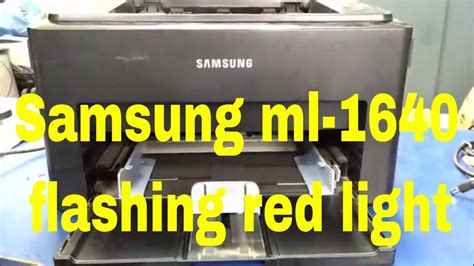 Samsung ml 1640 flashing red light - YouTube