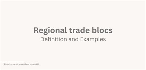 Regional trade blocs: Definition and Examples