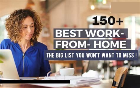 150 Work from Home Jobs –The Big List You Won’t Want to Miss