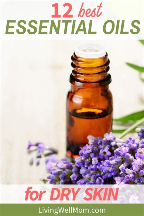 The 12 Best Essential Oils for Dry Skin + How to Use Them