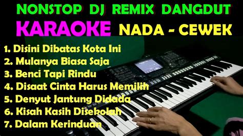 DANGDUT REMIX NONSTOP FULL BASS - KARAOKE NADA WANITA, HD - YouTube