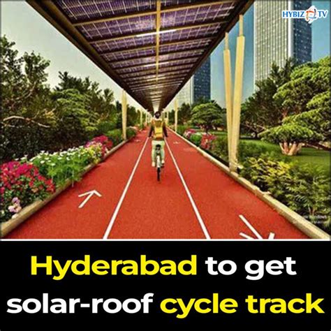 Solar-Roof Cycle Track In Hyderabad Soon